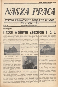 Nasza Praca : tygodnik wydawany przez Zarząd Główny TSL we Lwowie. 1937, nr 46