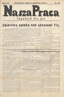 Nasza Praca : tygodnik dla wsi. 1937, nr 49