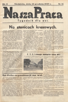 Nasza Praca : tygodnik dla wsi. 1937, nr 51