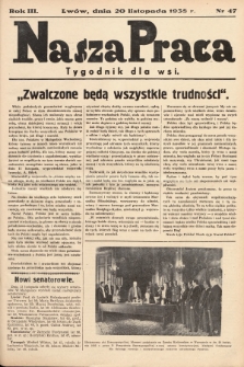 Nasza Praca : tygodnik dla wsi. 1938, nr  47