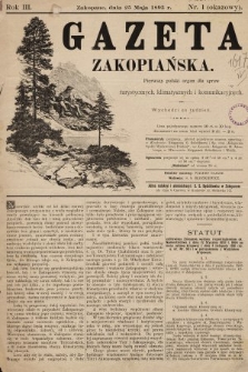 Gazeta Zakopiańska : pierwszy polski organ dla spraw turystycznych, klimatycznych i komunikacyjnych z urzędową listą imienną gości. 1893, nr 1 (okazowy)