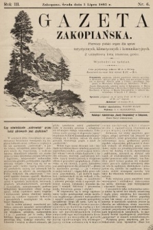 Gazeta Zakopiańska : pierwszy polski organ dla spraw turystycznych, klimatycznych i komunikacyjnych z urzędową listą imienną gości. 1893, nr 6