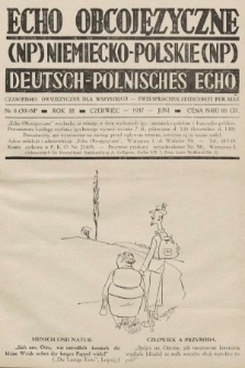 Echo Obcojęzyczne : czasopismo dwujęzyczne dla wszystkich = Deutsch-Polnisches Echo : zwei Sprachen Zeitschrift für alle. 1937, nr 6