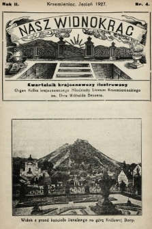 Nasz Widnokrąg : kwartalnik krajoznawczy ilustrowany : organ Kółka Krajoznawczego im. d-ra Wilibalda Bessera Bratniej Pomocy Liceum Krzemienieckiego. 1927, nr 4 (jesień)