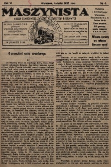 Maszynista : organ Zawodowego Związku Maszynistów Kolejowych : pismo zawodowe poświęcone sprawom maszynistów i kolejnictwu. 1925, nr 4