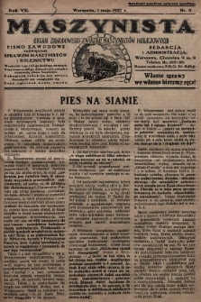 Maszynista : organ Zawodowego Związku Maszynistów Kolejowych : pismo zawodowe poświęcone sprawom maszynistów i kolejnictwu. 1927, nr 9