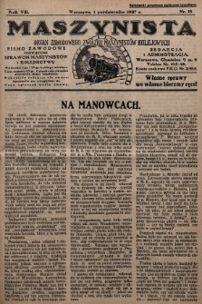 Maszynista : organ Zawodowego Związku Maszynistów Kolejowych : pismo zawodowe poświęcone sprawom maszynistów i kolejnictwu. 1927, nr 18