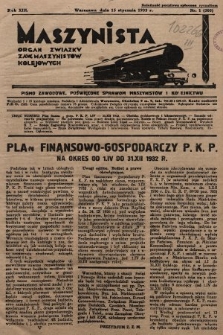 Maszynista : organ Związku Zaw. Maszynistów Kolejowych. 1932, nr 1