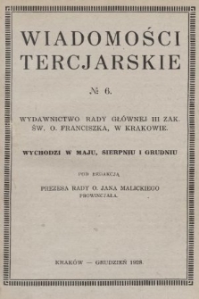 Wiadomości Tercjarskie : wydawnictwo Rady Głównej III Zak. Św. O. Franciszka. 1928, nr 6