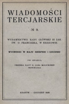 Wiadomości Tercjarskie : wydawnictwo Rady Głównej III Zak. Św. O. Franciszka. 1929, nr 9