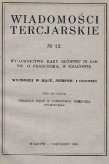 Wiadomości Tercjarskie : wydawnictwo Rady Głównej III Zak. Św. O. Franciszka. 1930, nr 12