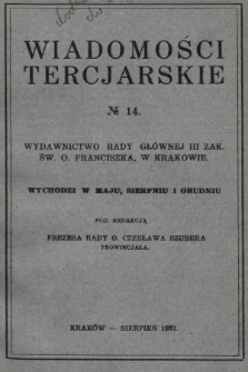 Wiadomości Tercjarskie : wydawnictwo Rady Głównej III Zak. Św. O. Franciszka. 1931, nr 14