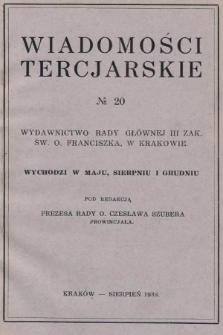 Wiadomości Tercjarskie : wydawnictwo Rady Głównej III Zak. Św. O. Franciszka. 1933, nr 20