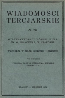 Wiadomości Tercjarskie : wydawnictwo Rady Głównej III Zak. Św. O. Franciszka. 1934, nr 23