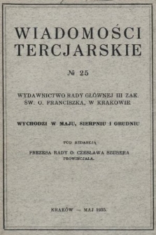 Wiadomości Tercjarskie : wydawnictwo Rady Głównej III Zak. Św. O. Franciszka. 1935, nr 25