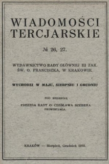Wiadomości Tercjarskie : wydawnictwo Rady Głównej III Zak. Św. O. Franciszka. 1935, nr 26, 27