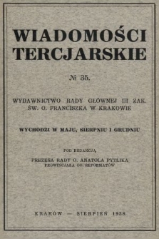 Wiadomości Tercjarskie : wydawnictwo Rady Głównej III Zak. Św. O. Franciszka. 1938, nr 35