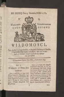 Wiadomości, Warszawskie Extraordynaryine Tygodniowe. 1763, nr 15