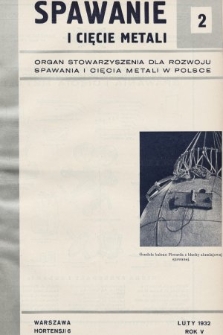 Spawanie i Cięcie Metali : organ Stowarzyszenia dla rozwoju spawania i cięcia metali w Polsce. 1932, nr 2