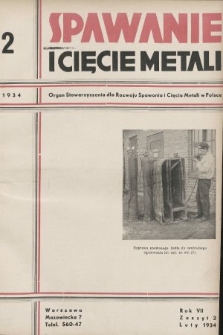 Spawanie i Cięcie Metali : organ Stowarzyszenia dla rozwoju spawania i cięcia metali w Polsce. 1934, nr 2