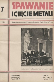 Spawanie i Cięcie Metali : organ Stowarzyszenia dla rozwoju spawania i cięcia metali w Polsce. 1934, nr 7