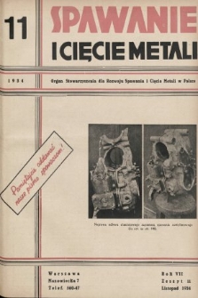 Spawanie i Cięcie Metali : organ Stowarzyszenia dla rozwoju spawania i cięcia metali w Polsce. 1934, nr 11