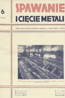 Spawanie i Cięcie Metali : organ Stowarzyszenia dla rozwoju spawania i cięcia metali w Polsce. 1935, nr 6