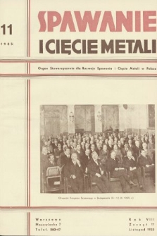 Spawanie i Cięcie Metali : organ Stowarzyszenia dla rozwoju spawania i cięcia metali w Polsce. 1935, nr 11
