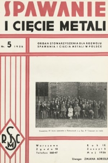 Spawanie i Cięcie Metali : organ Stowarzyszenia dla rozwoju spawania i cięcia metali w Polsce. 1936, nr 5