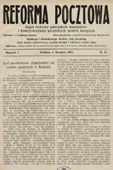 Reforma Pocztowa : organ fachowy galicyjskich urzędników i funkcyonaryuszy pocztowych wszech kategoryi. 1907, nr 15