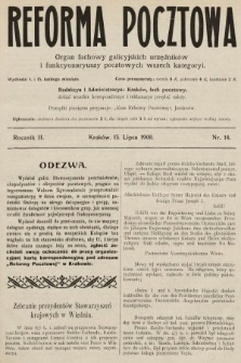 Reforma Pocztowa : organ fachowy galicyjskich urzędników i funkcyonaryuszy pocztowych wszech kategoryi. 1908, nr 14