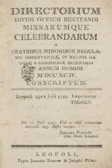 Directorium Divini Officii Recitandi, Missarumque Celebrandarum, a Fratribus Minoribus Regularis Observantiæ, in Regnis Galiciæ et Lodomeriæ Degentibus, pro ... Anno Domini 1794