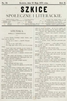Szkice Społeczne i Literackie : pismo tygodniowe. 1876, nr 19