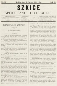 Szkice Społeczne i Literackie : pismo tygodniowe. 1876, nr 22