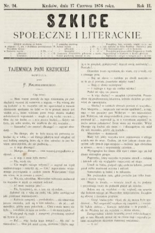Szkice Społeczne i Literackie : pismo tygodniowe. 1876, nr 24