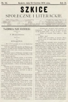 Szkice Społeczne i Literackie : pismo tygodniowe. 1876, nr 25