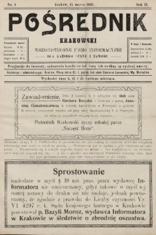 Pośrednik Krakowski : wszechstronne pismo informacyjne dla każdego stanu i zawodu. 1907, nr 8