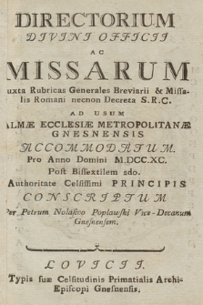 Directorium Divini Officii ac Missarum Juxta Rubricas Generales Breviarii & Missalis Romani nec non Decreta S. R. C. ad usum Almæ Ecclesiæ Metropolitanæ & Archidiæcesis Gnesnensis Accommodatum pro Anno Domini 1790