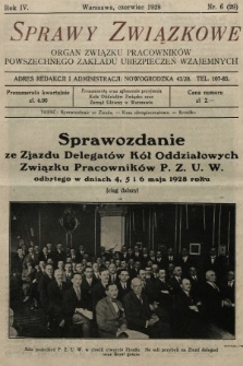 Sprawy Związkowe : organ Związku Pracowników Powszechnego Zakładu Ubezpieczeń Wzajemnych. 1928, nr 6