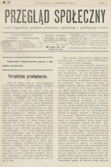 Przegląd Społeczny : tygodnik naukowo-literacki, społeczny i polityczny. 1906, nr 37
