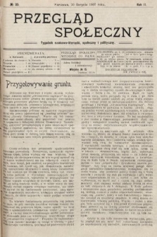 Przegląd Społeczny : tygodnik naukowo-literacki, społeczny i polityczny. 1907, nr 35