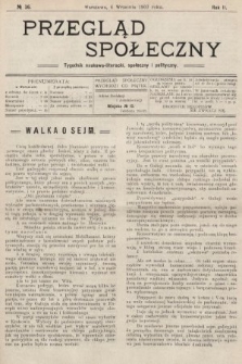 Przegląd Społeczny : tygodnik naukowo-literacki, społeczny i polityczny. 1907, nr 36