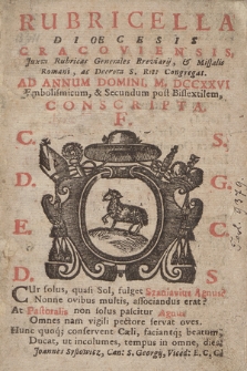 Rubricella Dioecesis Cracoviensis, Juxta Rubricas Generales Breviarij, & Missalis Romani, ac Decreta S. Rit. Congregat. ad Annum Domini ... [...] Consripta. 1726