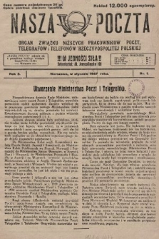 Nasza Poczta : organ Związku Niższych Pracowników Poczt, Telegrafów i Telefonów Rzeczypospolitej Polski[!]. 1927, nr 1