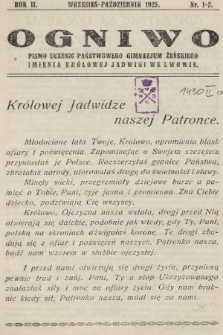 Ogniwo : pismo uczenic Państwowego gimnazjum żeńskiego imienia Królowej Jadwigi we Lwowie. 1925/1926, nr 1-2
