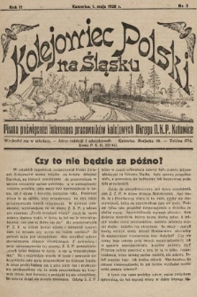 Kolejowiec Polski na Śląsku : pismo poświęcone interesom pracowników kolejowych okręgu D. K. P. Katowice. 1928, nr 3