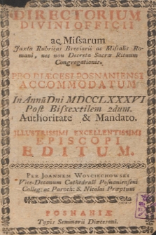 Directorium Divini Officii ac Missarum Juxta Rubricas Generales Breviarij & Missalis Romani, necnon Decreta S. R. C. pro Dioecesi Posnaniensi in Annum Domini 1786