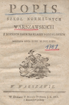 Popis Szkoł Normalnych Warszawskich z Roznych Nauk na Klassy Podzielonych miesiąca lipca roku 1781