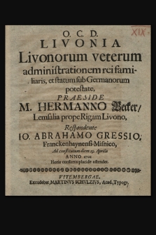 Livonia Livonorum veterum administrationem rei familiaris, et statum sub Germanorum potestate