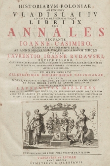 Historiarvm Poloniae Ab Excessv Vladislai IV. Ad Pacem Olivensem Vsqve Libri IX. Sev Annales Regnante Ioanne Casimiro Poloniarvm Sveciaeqve Rege, Ab Anno MDCXLVIII Vsqve Ad Annvm MDCLX